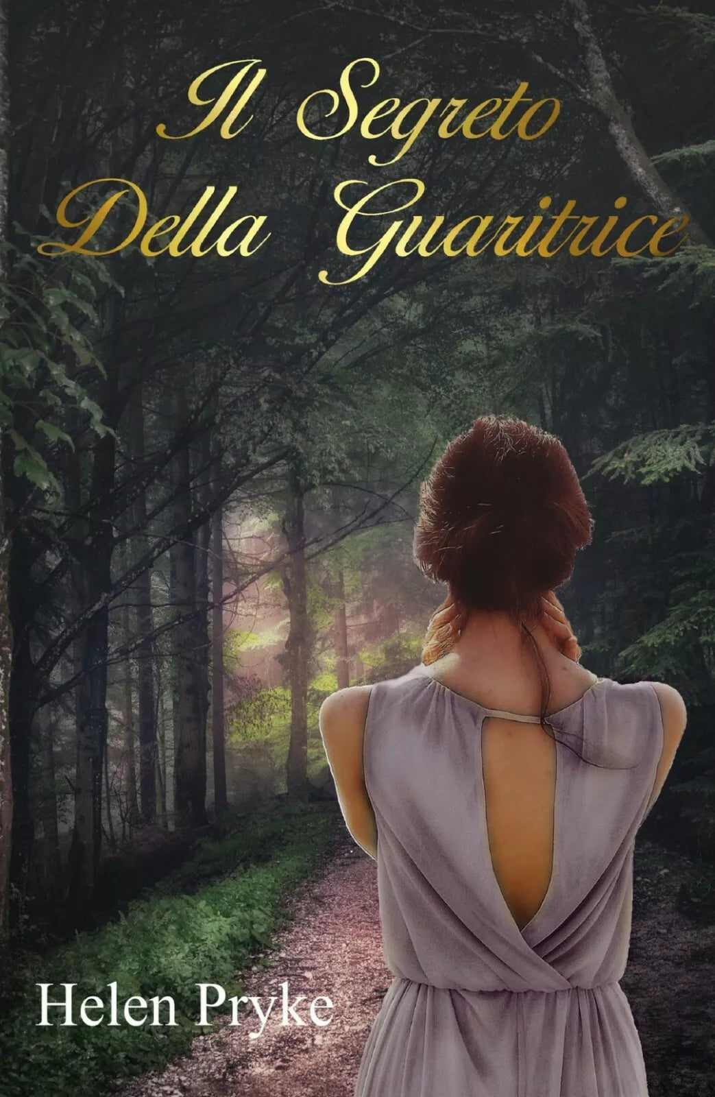 Il Segreto Della Guaritrice di Helen Pryke, 2018, Youcanprint