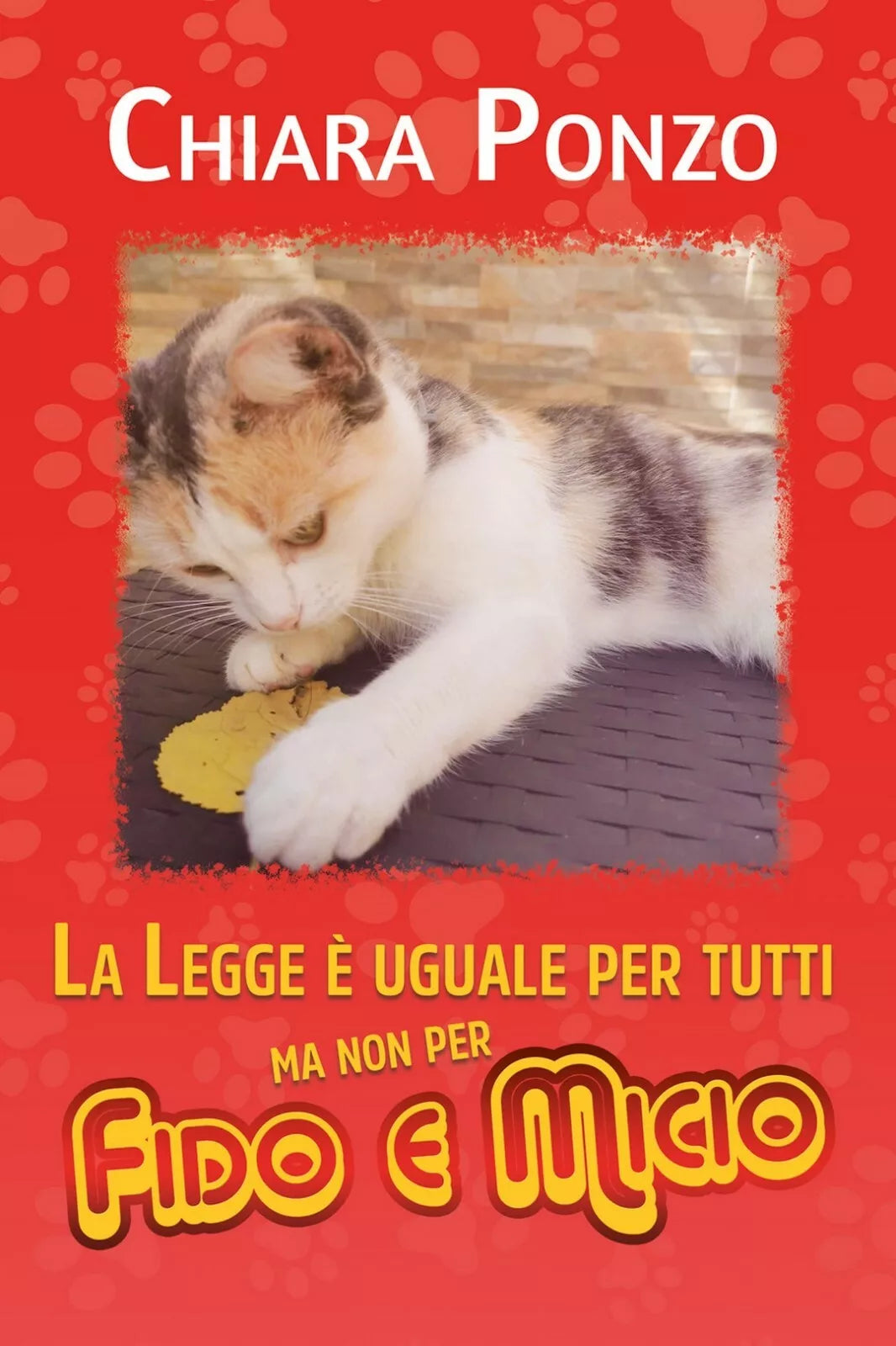 La Legge e uguale per tutti ma non per Fido e Micio di Chiara Ponzo, 2021