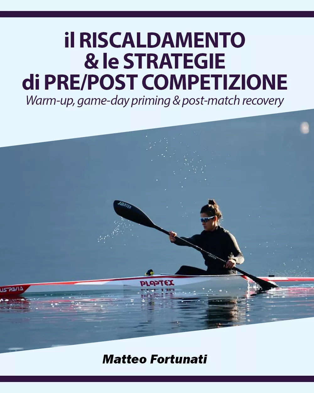 Il Riscaldamento le Strategie di Pre Post Competizione di Matteo Fortunati