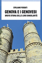 Genova E I Genovesi Breve storia delle loro singolarit di Emiliano Fossati