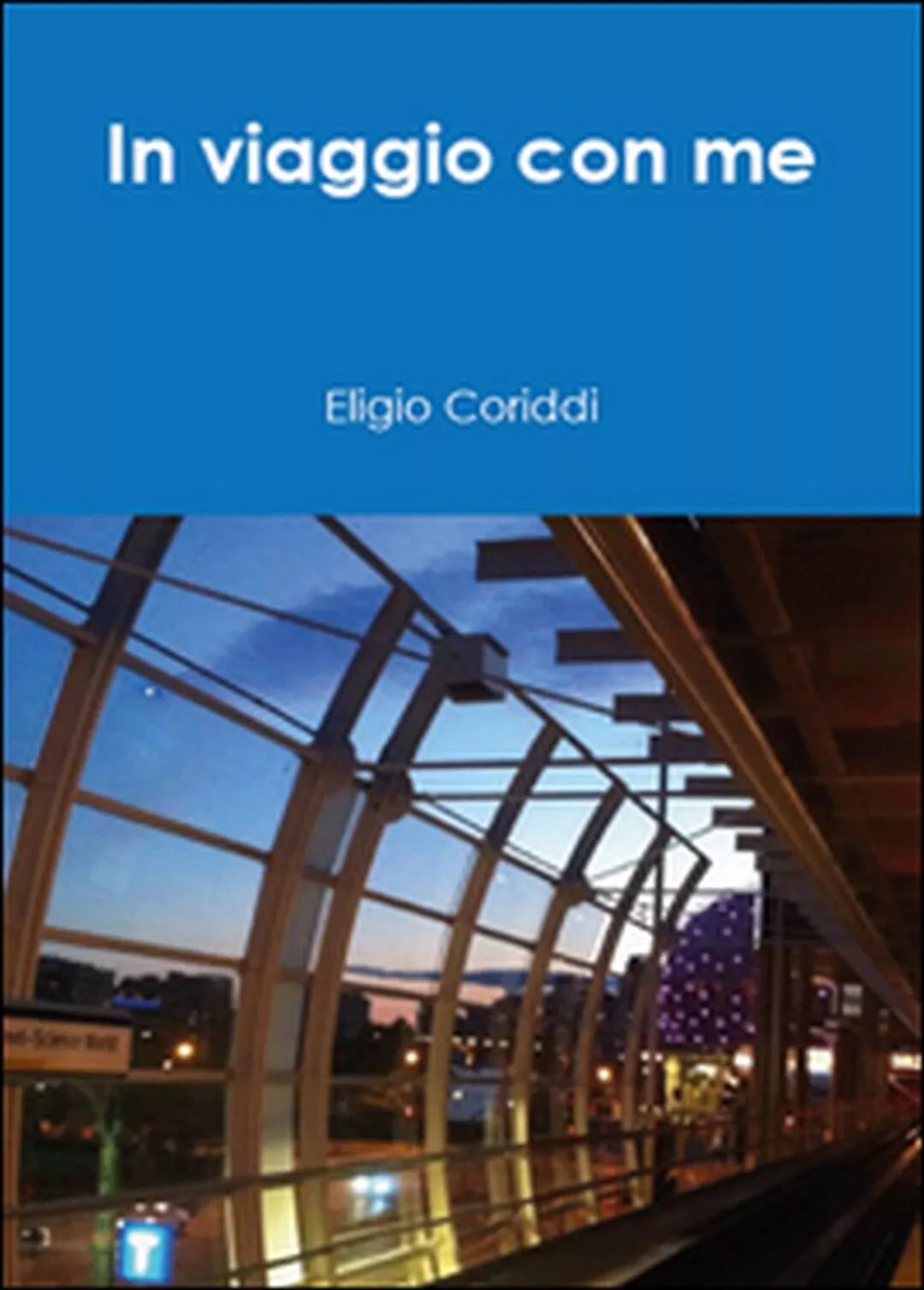 In viaggio con me di Eligio Coriddi, 2015, Youcanprint