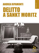 Delitto a Sankt Moritz di Andrea Ripamonti, 2019, Goware