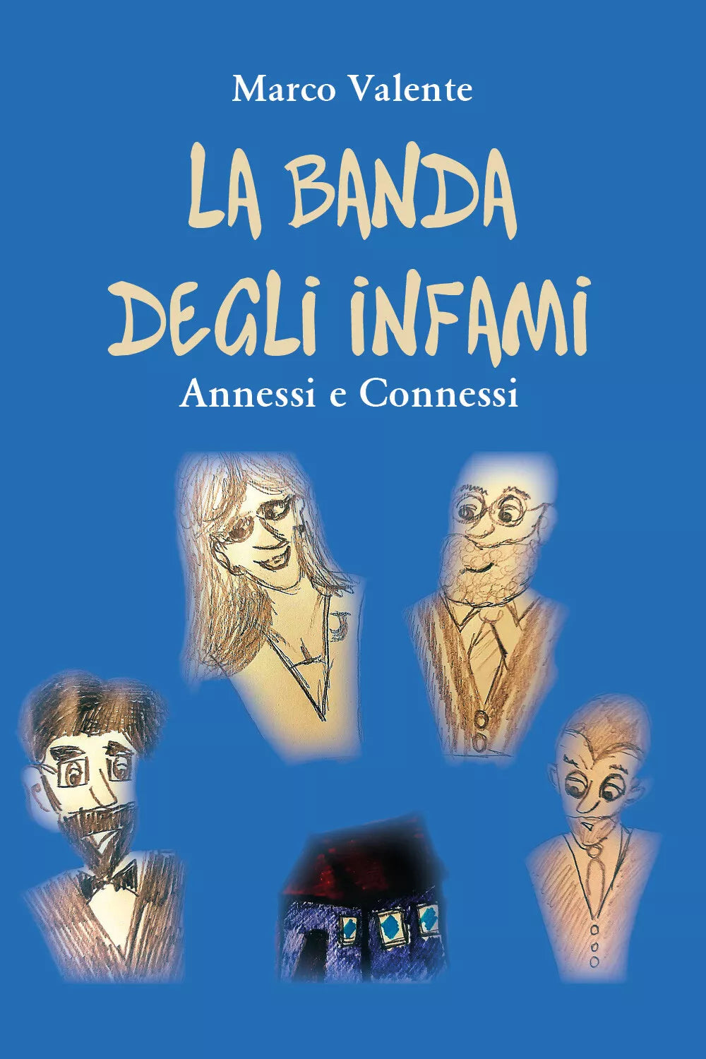 La banda degli infami di Marco Valente, 2021, Youcanprint