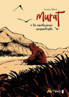 Murat e la rivoluzione nonviolenta di Ant n Mor