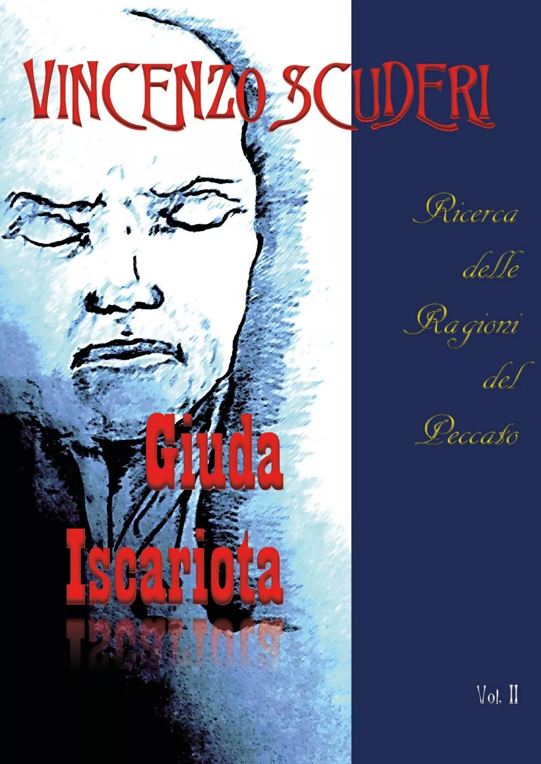 Giuda Iscariota, Ricerca delle Ragioni del peccato Vol. II di Vincenzo Scuderi