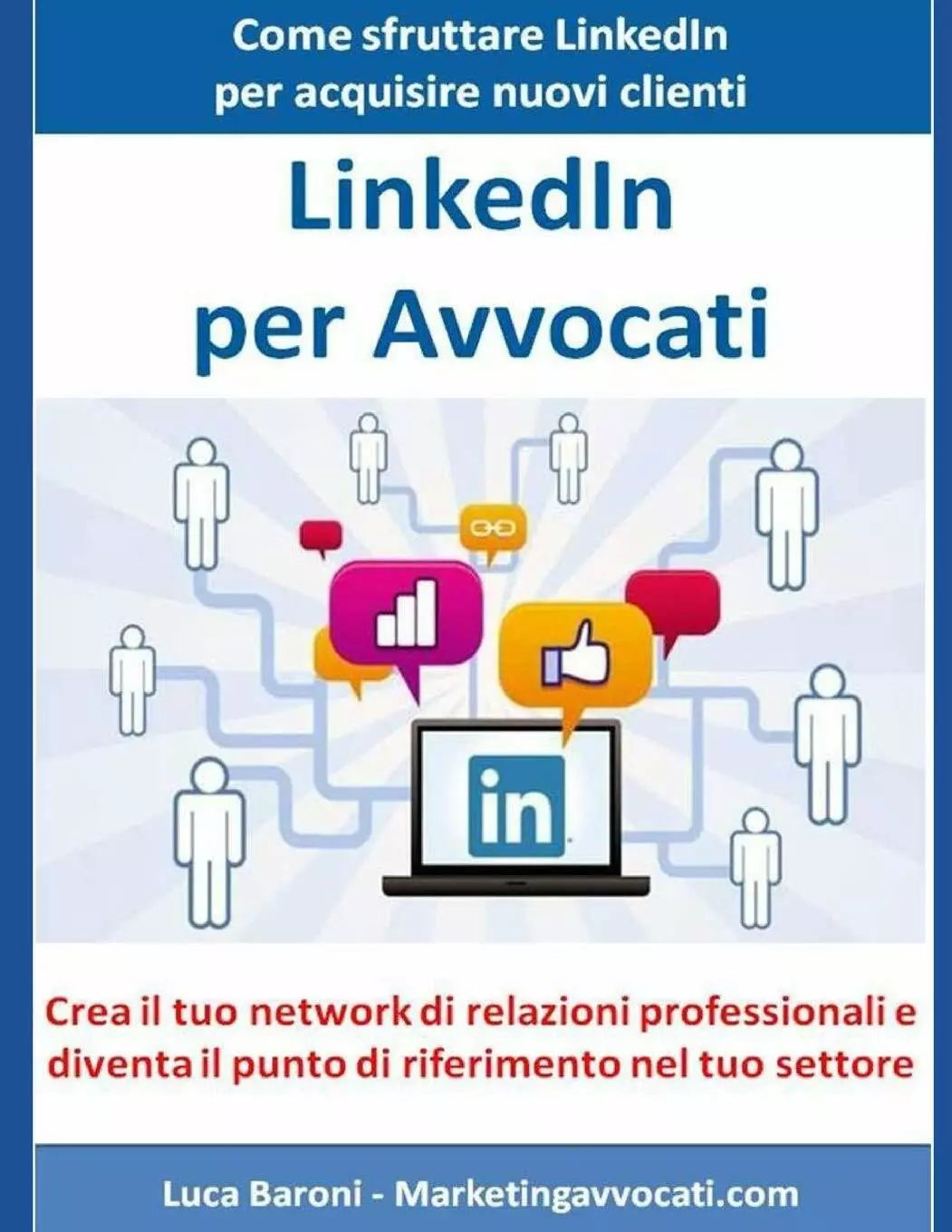 LinkedIn per Avvocati Come sfruttare LinkedIn per acquisire nuovi clienti e part