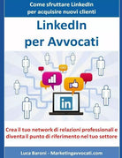LinkedIn per Avvocati Come sfruttare LinkedIn per acquisire nuovi clienti e part