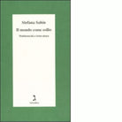 Il mondo come esilio di Stefana Sabin