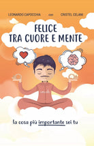 Felice tra cuore e mente - Leonardo Capocchia, 2019, Youcanprint - ER