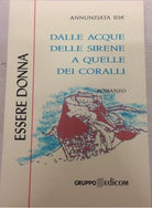 Dalle acque delle sirene a quelle dei coralli - Annunziata Ida, 2000, Edicom