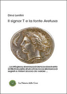 Il signor T e la fonte Aretusa di Dina Lentini, 2015, Youcanprint