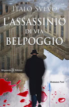L assassinio di via Belpoggio di Italo Svevo
