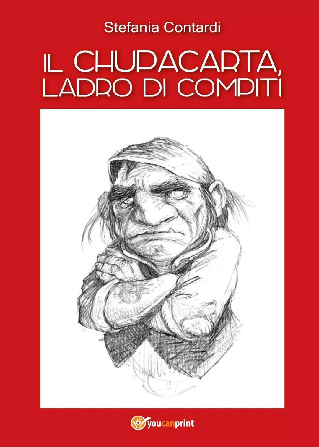 Il Chupacarta, ladro di compiti di Stefania Contardi, 2017, Youcanprint