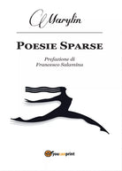 Poesie Sparse di Marylin Giacomobello, 2016, Youcanprint