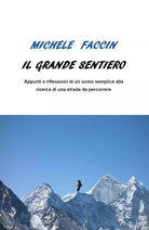 Il Grande Sentiero di Michele Faccin, 2019, Youcanprint