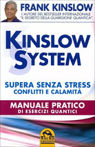 Kinslow system. Supera senza stress conflitti e calamita. Manuale pratico di ese