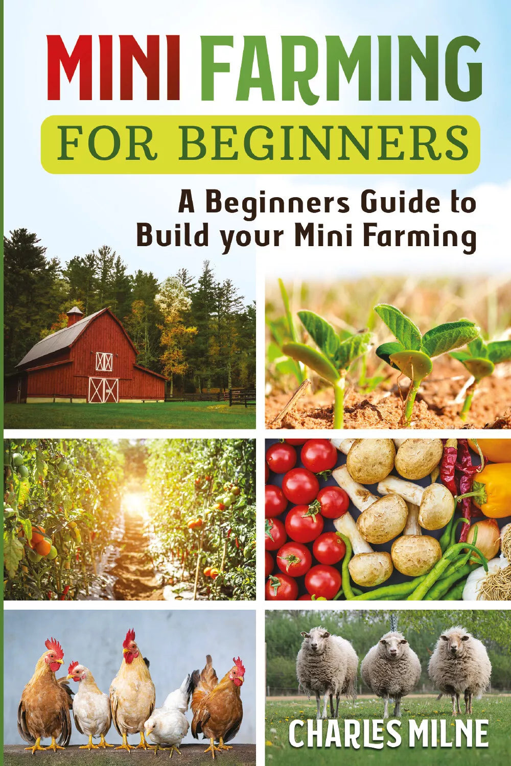 Mini Farming for Beginners di Charles Milne, 2021, Youcanprint