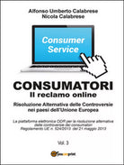 Consumatori. Il reclamo online. Risoluzione alternativa delle controversie...