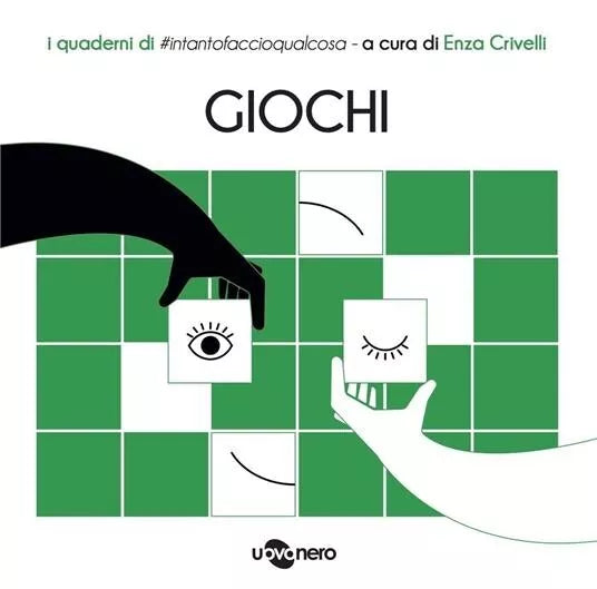 Giochi I quaderni di intantofaccioqualcosa Vol 2 di E Crivelli