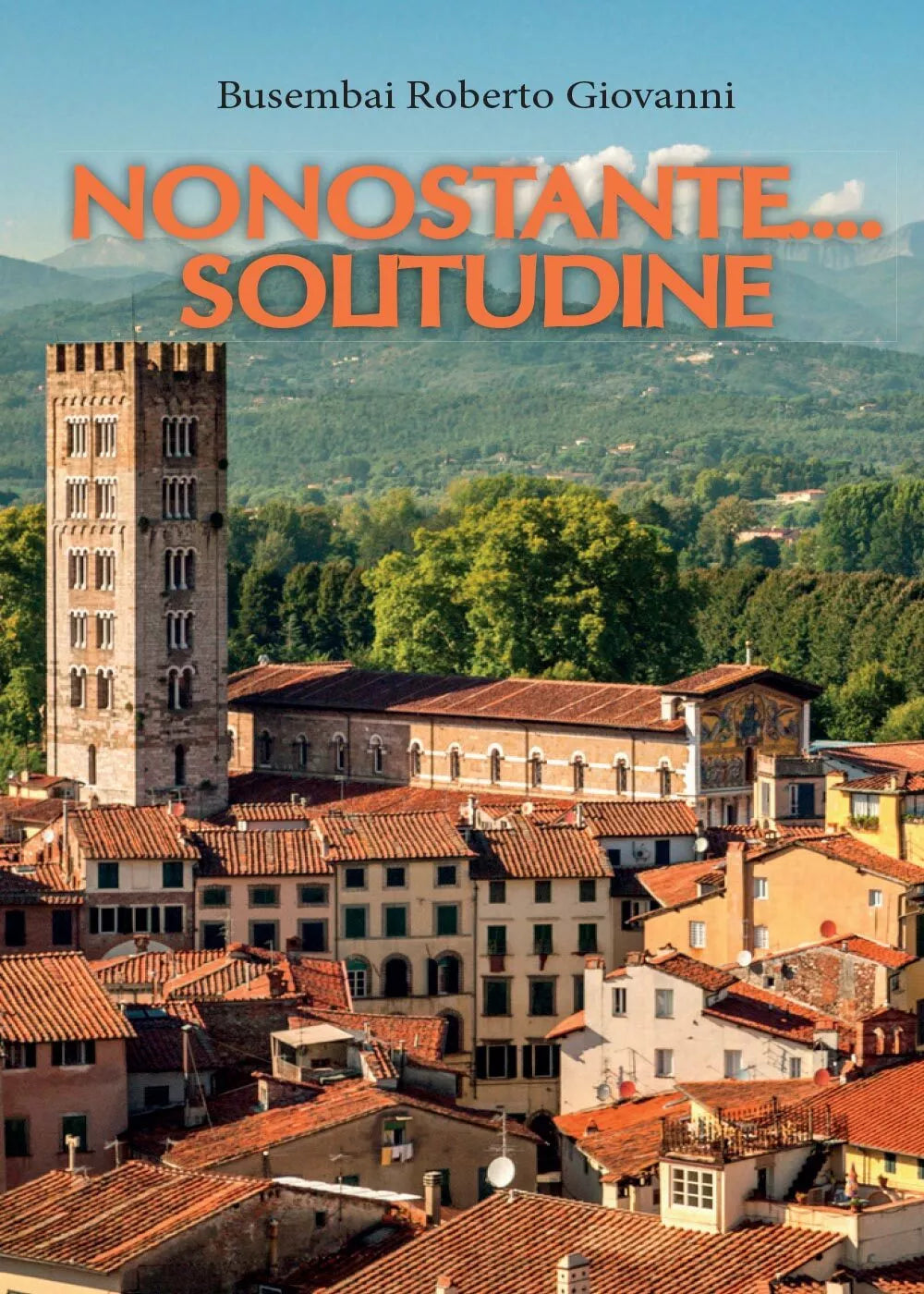 Nonostante... solitudine di Roberto G. Busembai, 2016, Youcanprint