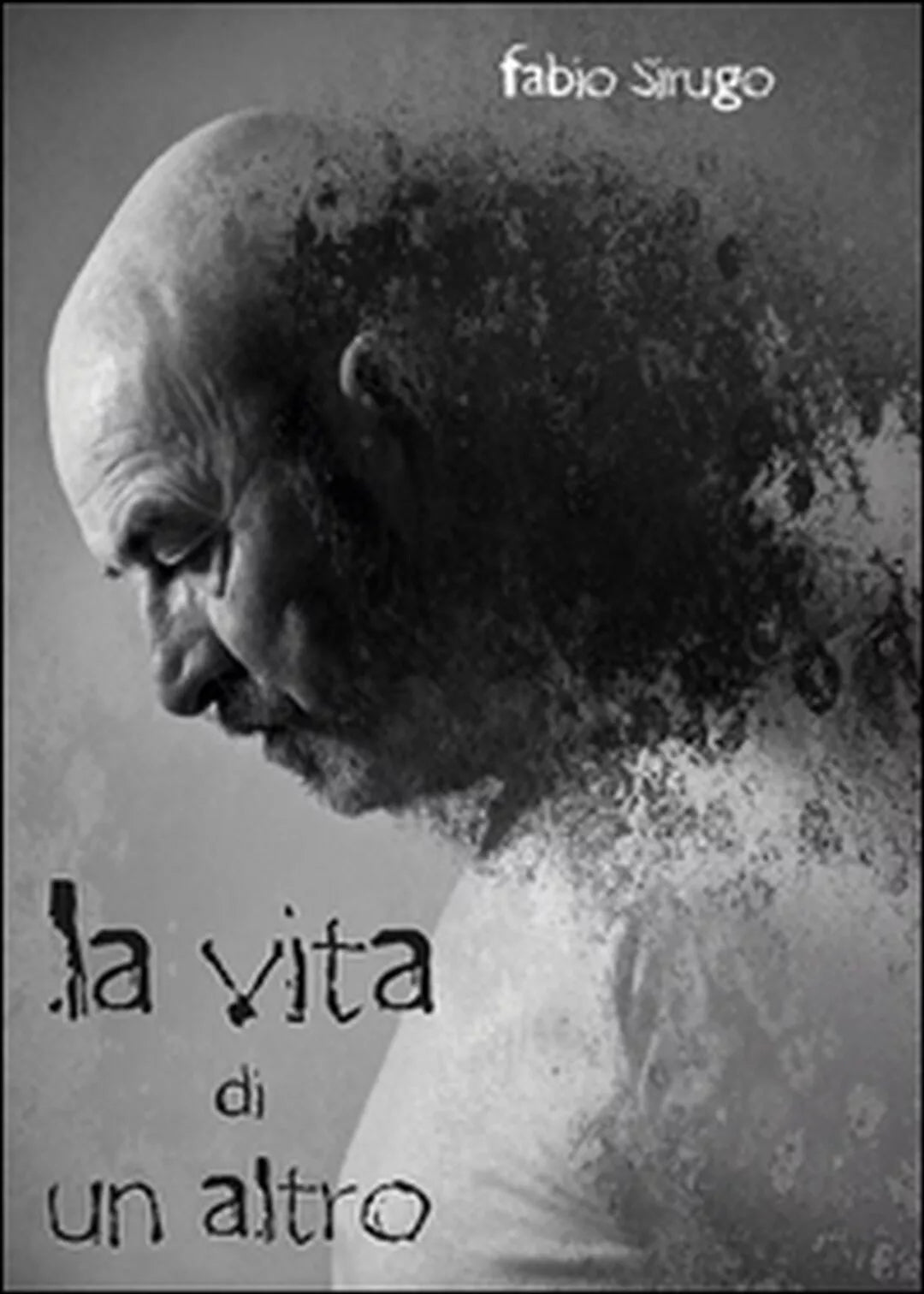 La vita di un altro di Fabio Sirugo, 2015, Youcanprint