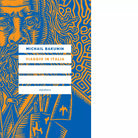Viaggio in Italia di Michail Bakunin