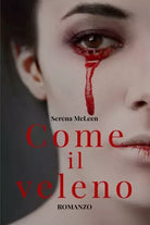 Come il veleno di Serena Mcleen