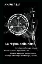 Lilith, La Regina Della Notte di Haimi Rem, 2018, Independently Published