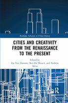 Cities And Creativity From The Renaissance To The Present