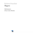 Magone Declinazioni di uno stato d animo di Roberto Franchini