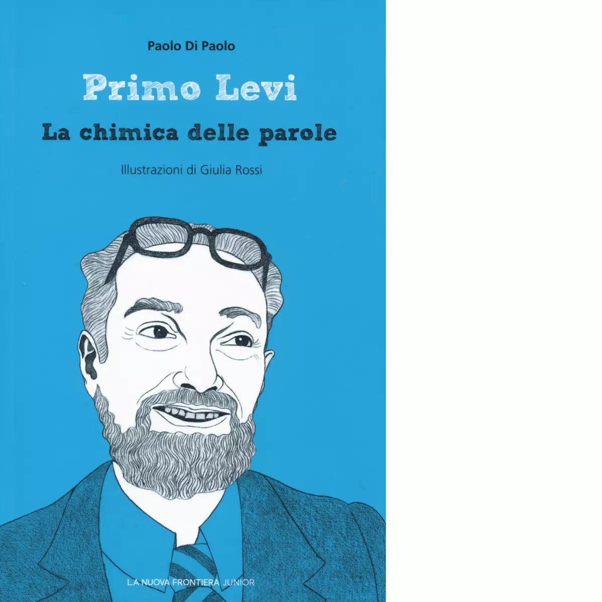 Primo Levi La chimica delle parole di Paolo Di Paolo