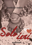 Solo Ieri di Daniela Nardi, 2016, Youcanprint