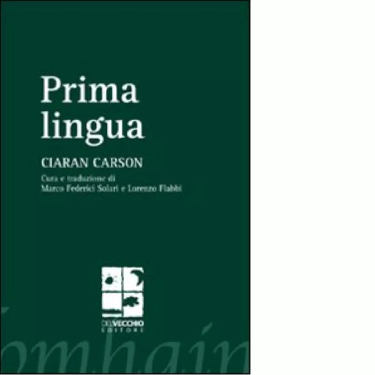 Prima lingua di Ciaran Carson