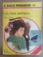 L ultima impresa - V. Canning - Mondadori - 1974 - AR