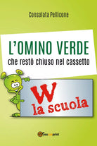 L’omino verde che resto chiuso nel cassetto di Consolata Pellicone, 2017