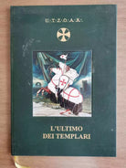 L ultimo dei templari - AA. VV. - Libreria editrice U.T.Z.O.A.R. - 1989 - AR