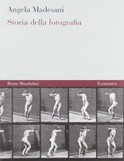 Storia della fotografia Ediz illustrata