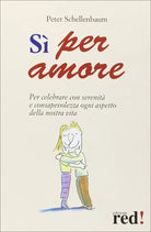 Si per amore di Peter Schellenbaum, 2005, Edizioni Red!