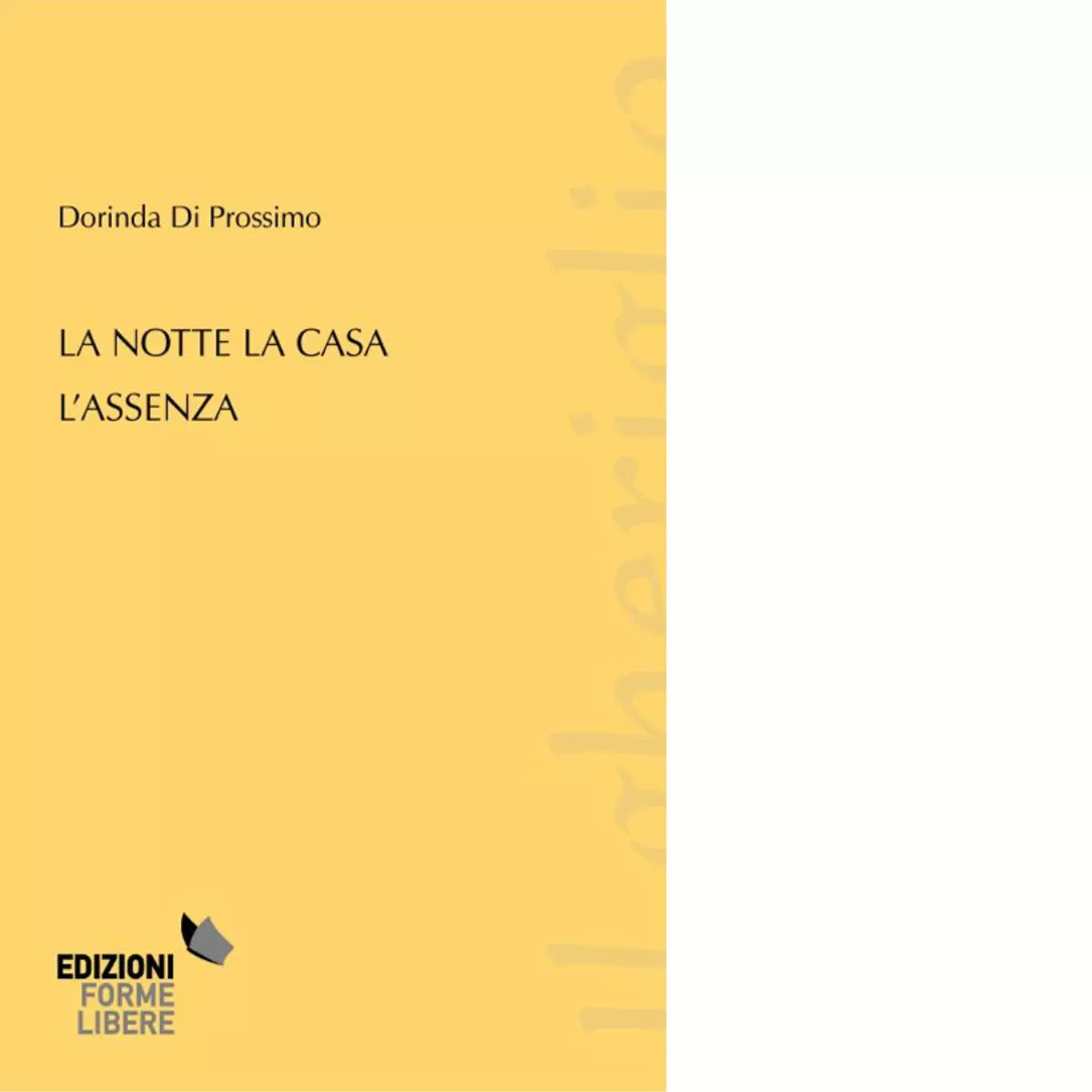 La notte la casa l assenza di Dorinda Di Prossimo