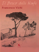 Il bosco delle ninfe di Aa.vv., 2016, Libellula Edizioni