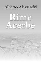 Rime acerbe di Alberto Alessandri, 2017, Youcanprint