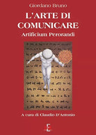 L arte di comunicare artificium perorandi di Giordano Bruno