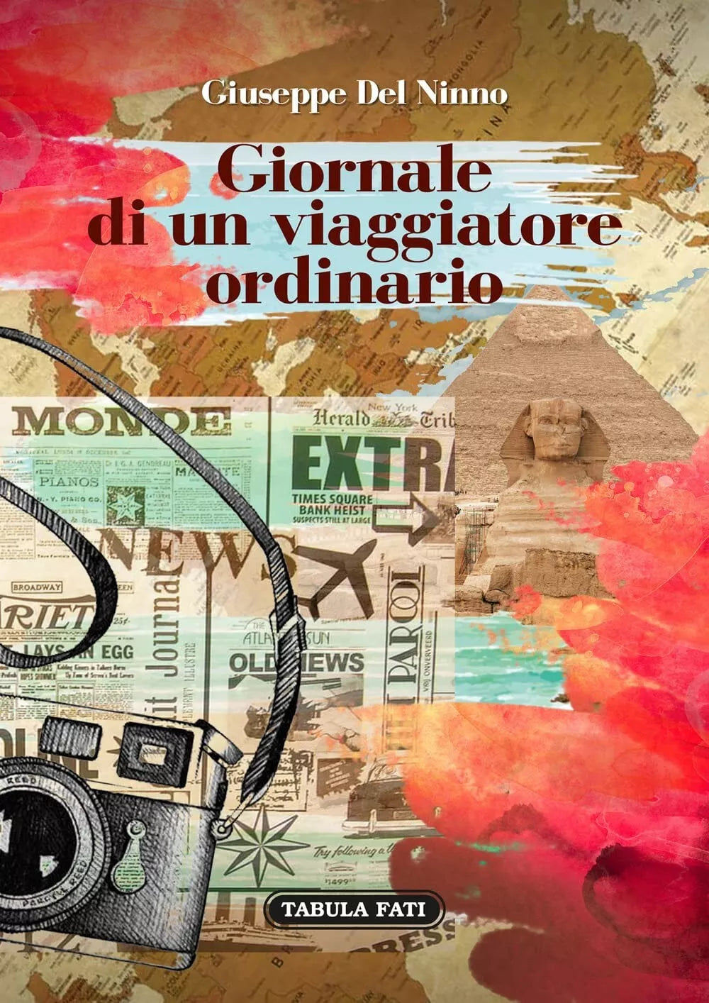 Giornale di un viaggiatore ordinario di Giuseppe Del Ninno