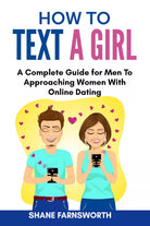 How to text a girl di Shane Farnsworth, 2021, Youcanprint