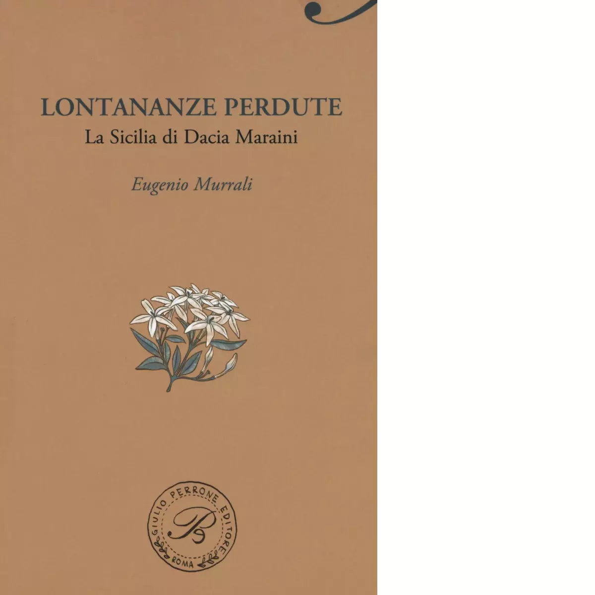 Lontananze perdute La Sicilia di Dacia Maraini di Eugenio Murrali