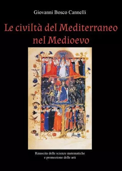 Le civilt del Mediterraneo nel Medioevo Rinascita delle scienze matematiche e
