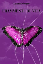 Frammenti di vita di Laura Manzo