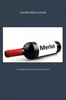 Merlot di Carmelo Maria Durante, 2019, Youcanprint