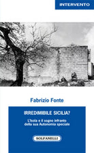 IRREDIMIBILE SICILIA? di Fabrizio Fonte, Solfanelli Edizioni
