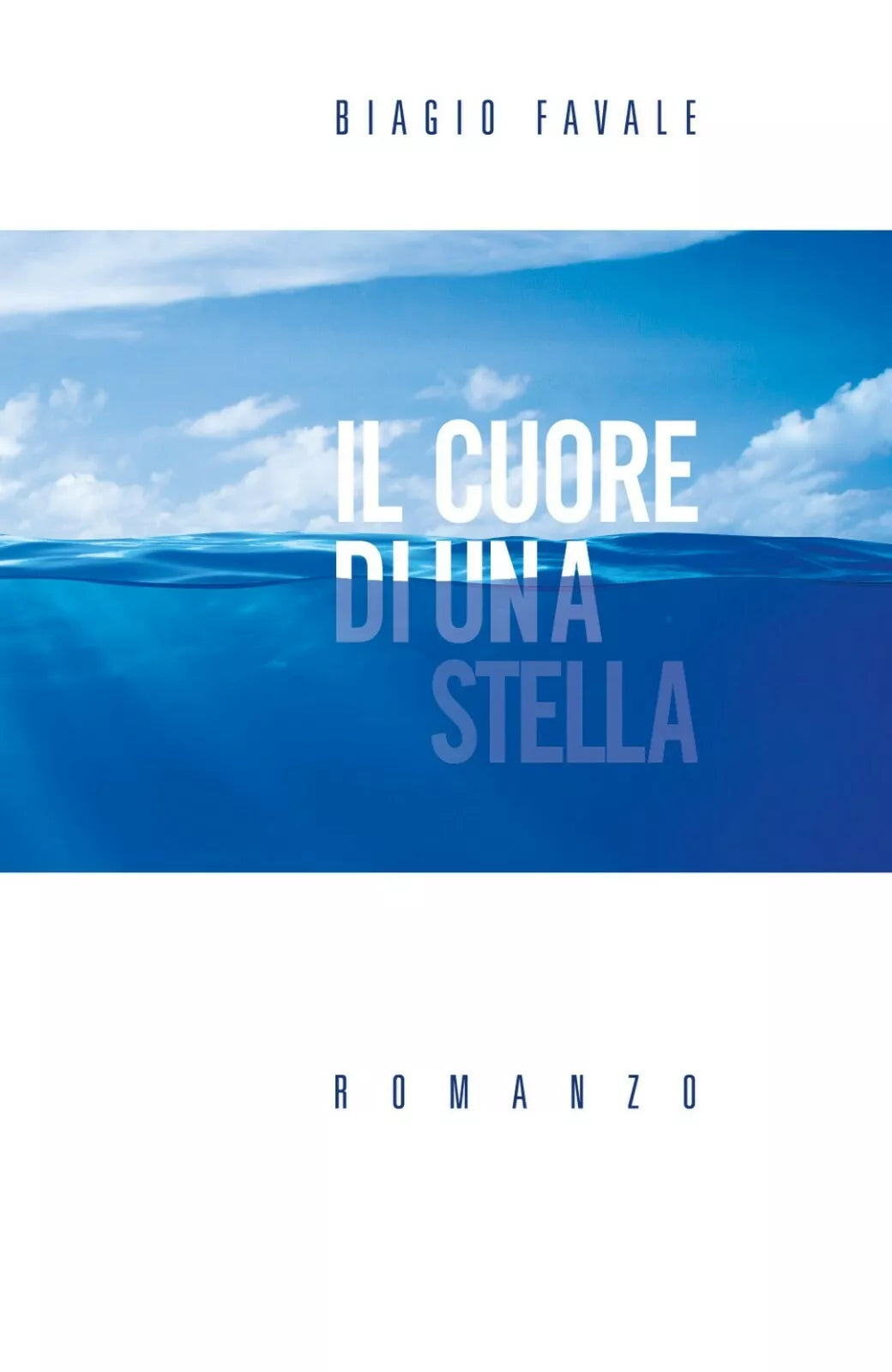 Il Cuore di una Stella di Biagio Favale, 2018, Youcanprint